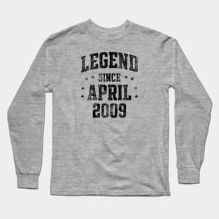 Legend since April 2009 Long Sleeve T-Shirt